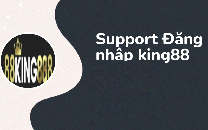 Nguyên nhân khiến không thể đăng nhập vào KING88